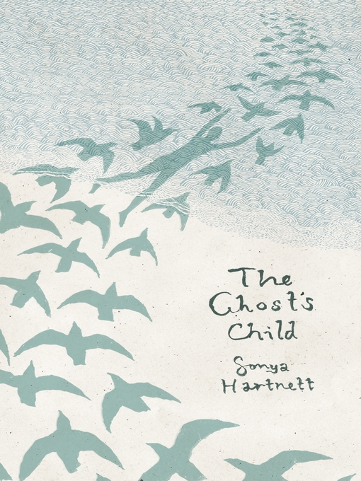 Title details for The Ghost's Child by Sonya Hartnett - Wait list